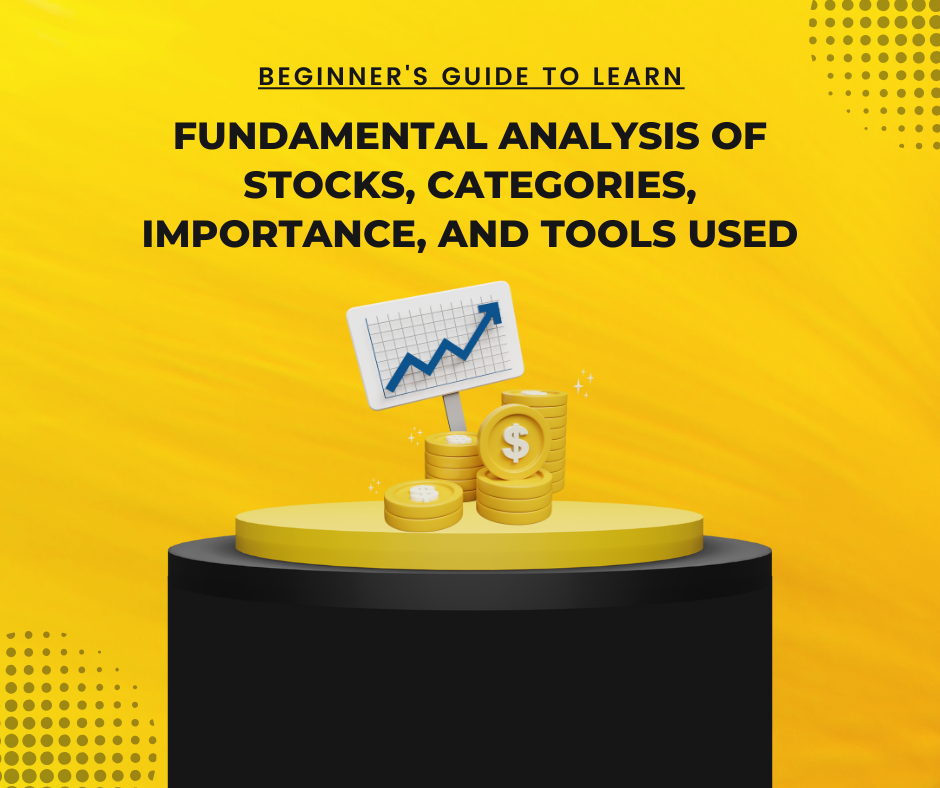 Fundamental Analysis Of Stocks, Categories, Importance, and Tools Used